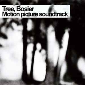 Tree, Bosier - Motion Picture Soundtrack FLAC