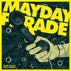 Mayday Parade - Tales Told By Dead Friends (10 Year Anniversary Edition) FLAC
