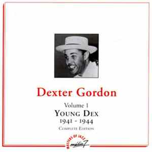 Dexter Gordon - Volume 1: Young Dex (1941-1944) FLAC