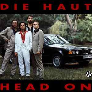 Die Haut - Head On FLAC
