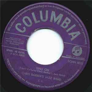 Chris Barber's Jazz Band - Sing On / Going To Town FLAC