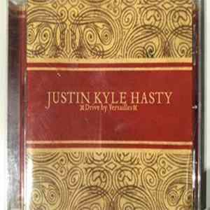 Justin Kyle Hasty - Drive By Versailles FLAC
