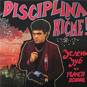 Disciplina Kičme - Зелени Зуб Na Planeti Dosade FLAC