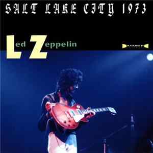 Led Zeppelin - Salt Lake City 1973 FLAC