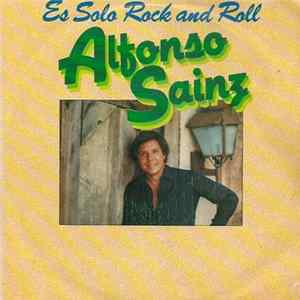 Alfonso Sainz - Es Solo Rock And Roll FLAC