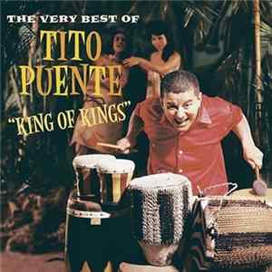 Tito Puente - King Of Kings: The Very Best Of Tito Puente FLAC
