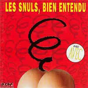 Les Snuls - Les Snuls, Bien Entendu FLAC
