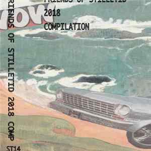 Various - Friends Of Stilletid 2018 Compilation FLAC