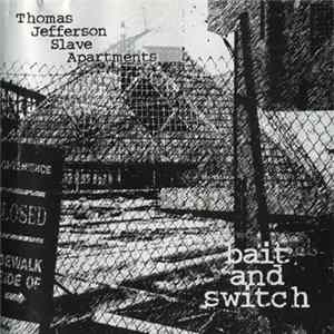 Thomas Jefferson Slave Apartments - Bait And Switch FLAC