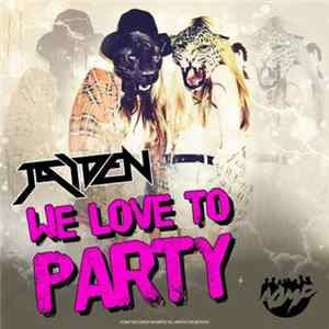 Jaiden - We Love To Party FLAC
