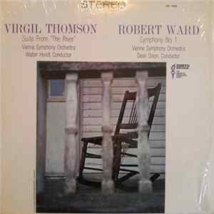 Virgil Thomson, Robert Ward – Vienna Symphony Orchestra / Walter Hendl, Dean Dixon - Virgil Thomson: Suite "The River" / Robert Ward: Symphony No. 1 FLAC