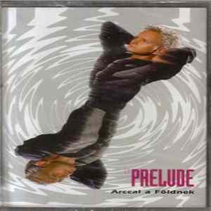 Le Prelude - Arccal A Földnek FLAC