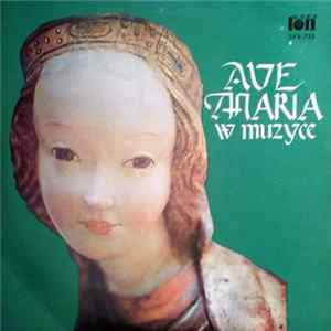 Various - Ave Maria W Muzyce FLAC