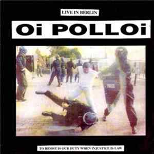 Oi Polloi - To Resist Is Our Duty When Injustice Is Law (Live In Berlin) FLAC