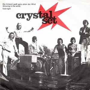 Crystal Set - Die Antwort Weiß Ganz Allein Der Wind (Blowing In The Wind) FLAC