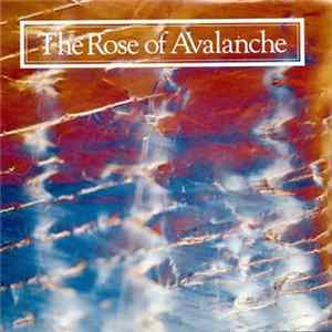 The Rose Of Avalanche - The Rose Of Avalanche FLAC