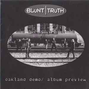Blunt Truth - Oakland Demo/ Album Preview FLAC
