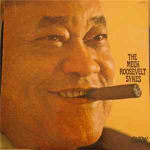 Roosevelt Sykes - The Meek Roosevelt Sykes FLAC