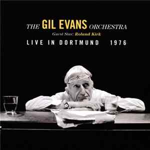 The Gil Evans Orchestra Guest Star Roland Kirk - Live In Dortmund 1976 FLAC