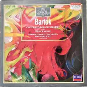 Bartók, London Symphony Orchestra, Sir Georg Solti - Concerto For Orchestra / Dance Suite FLAC