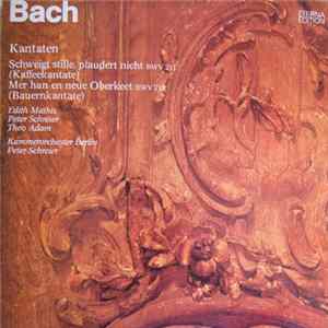 Bach, Edith Mathis, Peter Schreier, Theo Adam, Kammerorchester Berlin - Kantaten - Schweigt Stille, Plaudert Nicht BWV 211 (Kaffeekantate) / Mer Han En Neue Oberkeet BWV 212 (Bauernkantate) FLAC
