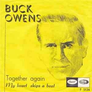 Buck Owens - My Heart Skips A Beat / Together Again FLAC