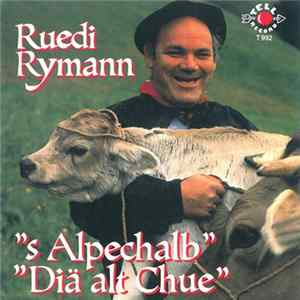 Ruedi Rymann - 's Alpechalb / Diä Alt Chue FLAC