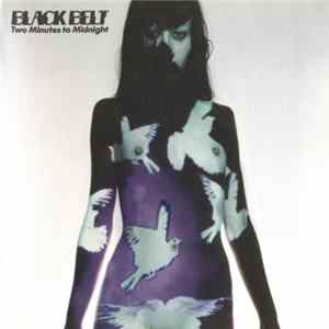 Black Belt - Two Minutes To Midnight FLAC