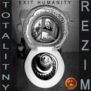 Totalitny Rezim - Exit Humanity FLAC