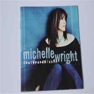 Michelle Wright - Shut Up And Kiss Me FLAC