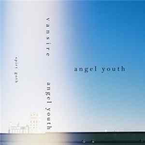 Vansire - Angel Youth FLAC