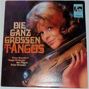 Peter Kreuder, Peter Kreuder's Tango-Orchester - Die Ganz Grossen Tangos FLAC