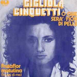 Gigliola Cinquetti - O Que Serà-Fior Di Pelle / Frutaflor Matutina FLAC