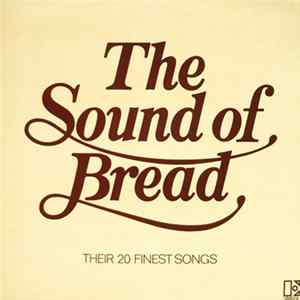 Bread - The Sound Of Bread - Their 20 Finest Songs FLAC
