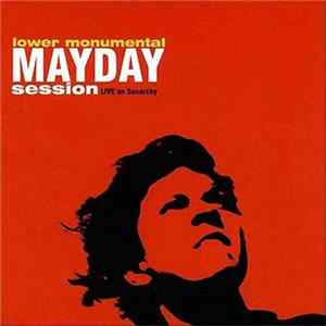 Lower Monumental - Mayday Session: Live On Sonarchy FLAC