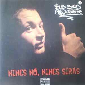 Sub Bass Monster - Nincs Nő, Nincs Sírás FLAC