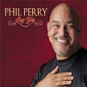 Phil Perry - Say Yes FLAC