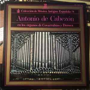 Antonio de Cabezón - Antonio de Cabezón En Los Órganos De Covarrubias Y Daroca FLAC