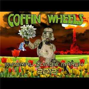Coffin Wheels - Imperial Zombie March FLAC