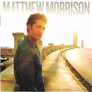 Matthew Morrison - Matthew Morrison FLAC