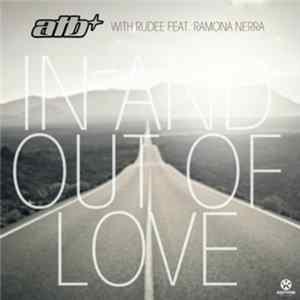 ATB With RuDee Feat Ramona Nerra - In And Out Of Love FLAC