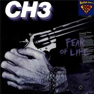 CH3 - Fear Of Life FLAC