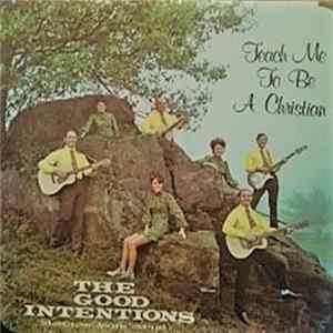The Good Intentions - Teach Me To Be A Christian FLAC