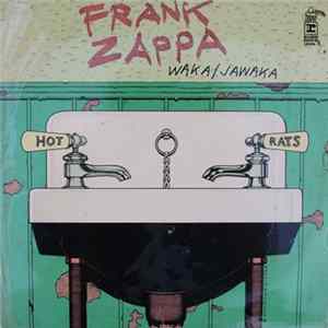 Frank Zappa - Waka / Jawaka - Hot Rats FLAC