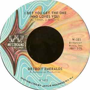 Detroit Emeralds - I Bet You Get The One (Who Loves You) / Wear This Ring (With Love) FLAC
