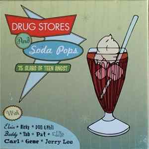 Various - Drug Stores And Soda Pops 75 Slabs Of Teen Angst FLAC