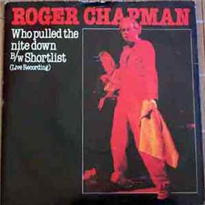 Roger Chapman - Who Pulled The Nite Down FLAC