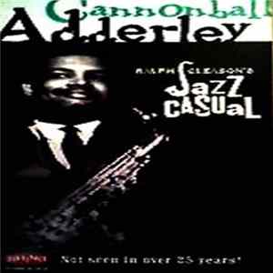 Cannonball Adderley - Ralph Gleason's Jazz Casual FLAC