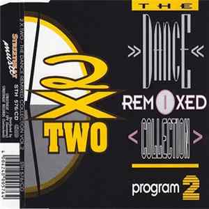 Various - 2 x Two - The Dance Remixed Collection Program 2 FLAC