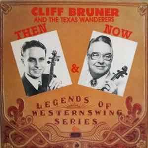 Cliff Bruner - Then & Now FLAC